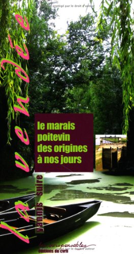 Le marais poitevin des origines à nos jours