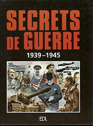 Secrets de guerre 1939-1945