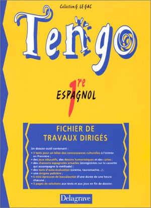 ESPAGNOL 1ERE TENGO. Fichier de travaux dirigés