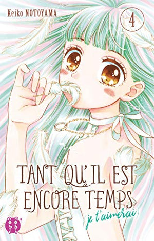 Tant qu'il est encore temps (je t'aimerai) Tome 4