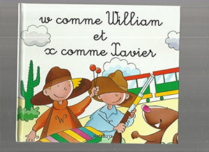 W comme William et X comme Xavier