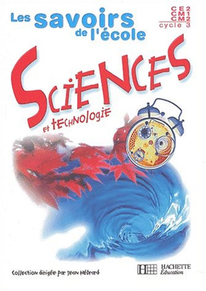 Les savoirs de l'école Sciences cycle 3