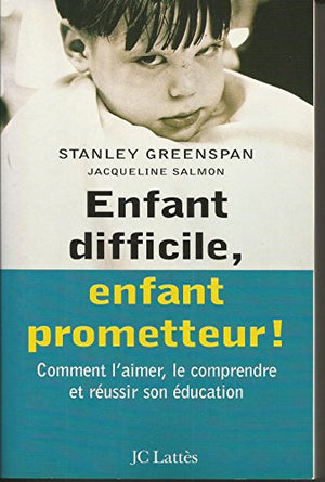 Enfant difficile, enfant prometteur