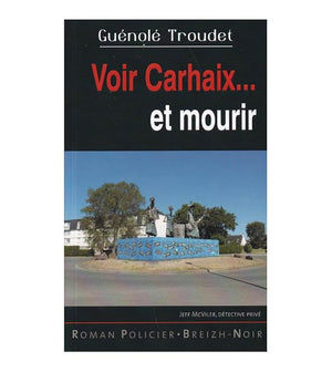 Voir Carhaix... et mourir