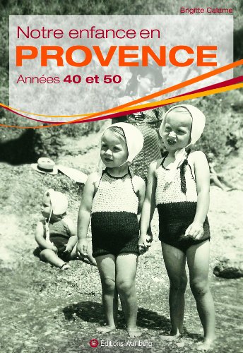 Notre enfance en Provence