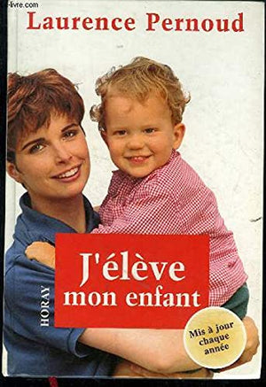 J'élève mon enfant