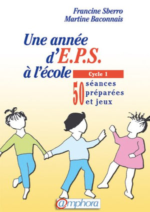 Une année d'EPS à l'école : Cycle 1