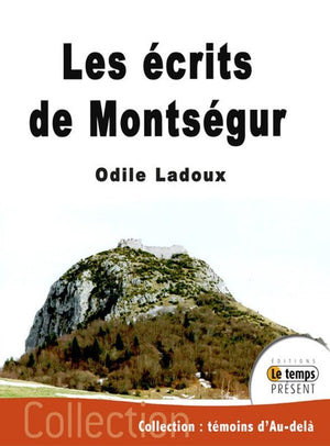 Les Ecrits de Montségur Tome 1 - Paroles de Cathares