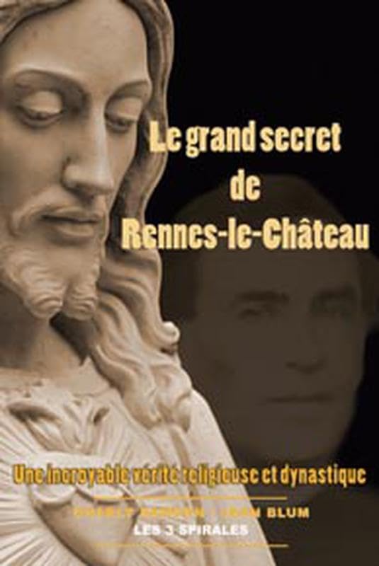 Le Grand secret de Rennes-le-Château