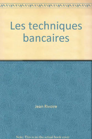 Les techniques bancaires