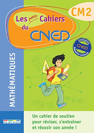 Les petits cahiers du CNED  mathématiques CM2