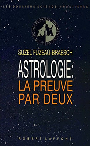 Astrologie la preuve par deux