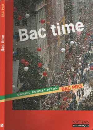 Bac time, Bac professionnel. Livre de l'élève