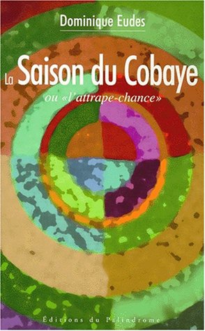 La saison du cobaye ou l'Attrape chance