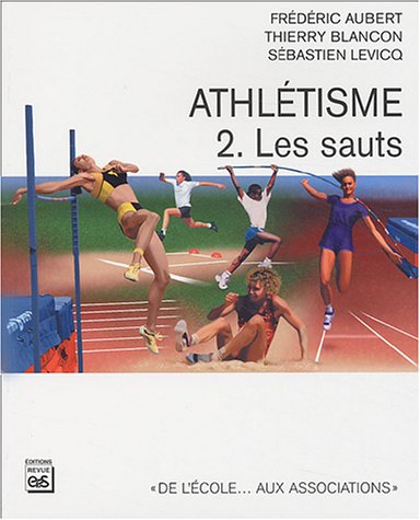 Athlétisme: Tome 2, Les sauts