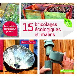 Quinze bricolages écologiques et malins