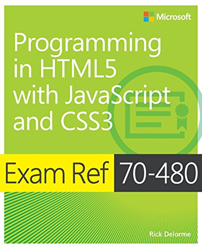 Exam Ref 70-480 Programming in HTML5 with JavaScript and CSS3