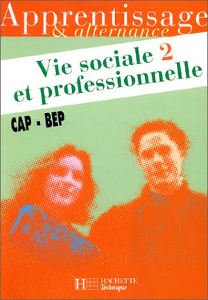 VIE SOCIALE ET PROFESSIONNELLE CAP-BEP.