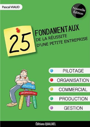 25 fondamentaux de la réussite d'une petite entreprise