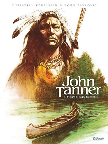 John Tanner - Tome 01: Le captif du peuple des Mille Lacs