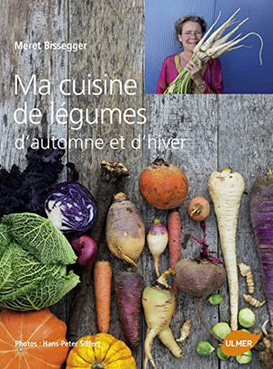 Ma cuisine de légumes d'automne et d'hiver