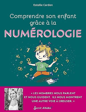 Comprendre son enfant grâce à la numérologie