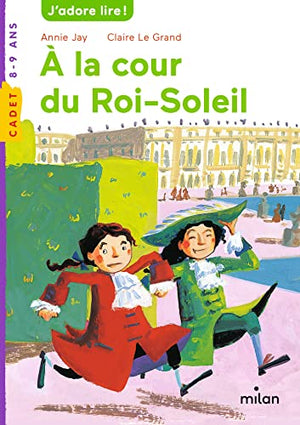 À la cour du roi Soleil