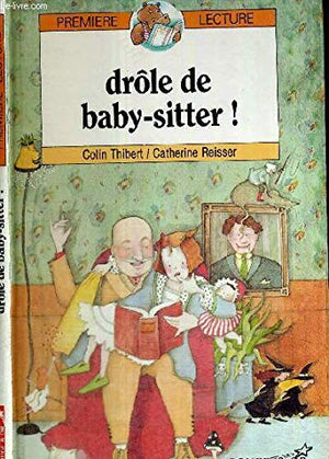 Drôle de baby-sitter !