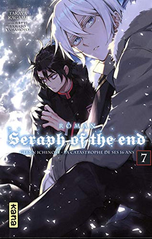 Seraph of the End - romans - Tome 7