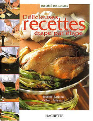 Délicieuses recettes étape par étape