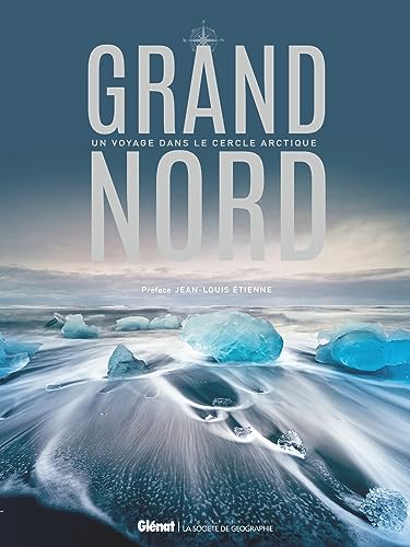 Grand Nord: Un voyage dans le cercle arctique