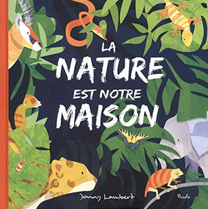 La nature est notre maison