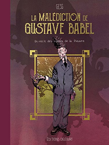 La Malédiction de Gustave Babel: Un récit des contes de la Pieuvre