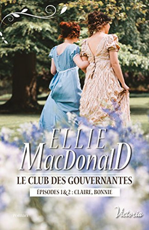 Le club des gouvernantes: Episode 1 : Claire ; Episode 2 : Bonnie