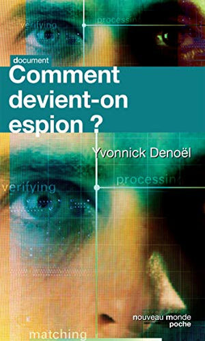 Comment devient-on espion?