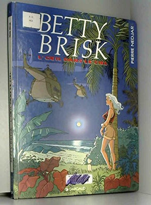 Betty Brisk, l'oeil dans le ciel