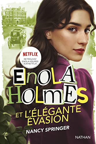 Enola Holmes et l'élégante évasion - Dès 12 ans