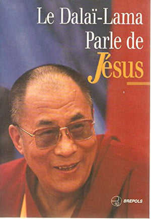 Le Dalaï-Lama parle de Jésus