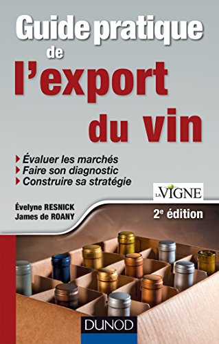 Guide pratique de l'export du vin - 2e édition - Prix DCF du Livre - 2013