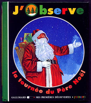 J'observe la tournée du Père Noël