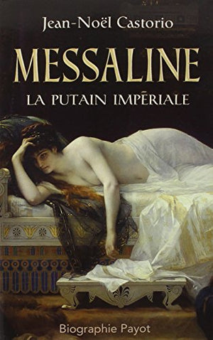 Messaline: La putain impériale