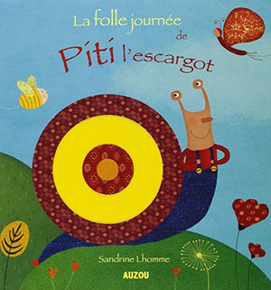 La folle journée de Piti l'escargot