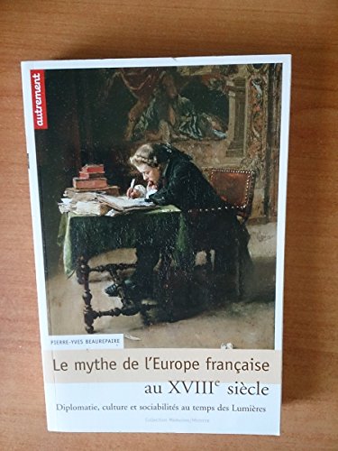 Le Mythe de l'Europe française au XVIIIe