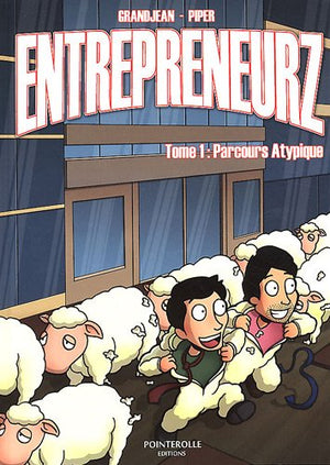 Entrepreneurz Tome 1 Parcours Atypique