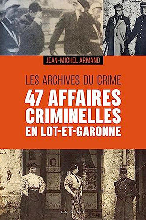 47 affaires criminelles en Lot-et-Garonne