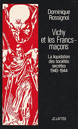 Vichy et les Francs-maçons