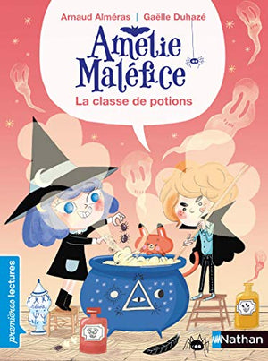 Amélie Maléfice : La classe des potions