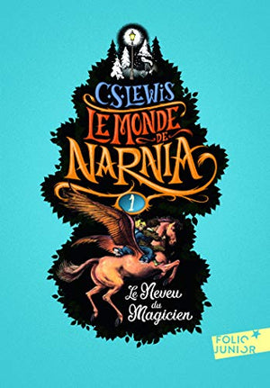 Le Monde de Narnia - Le Neveu du Magicien