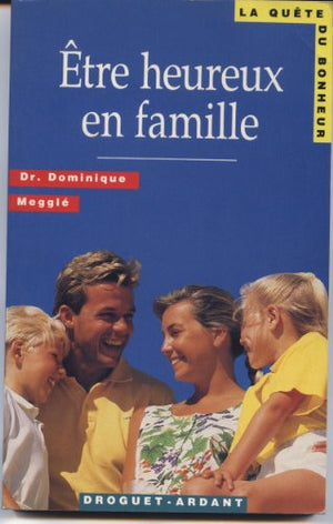 Etre heureux en famille