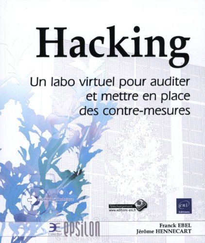Hacking - Un labo virtuel pour auditer et mettre en place des contre-mesures